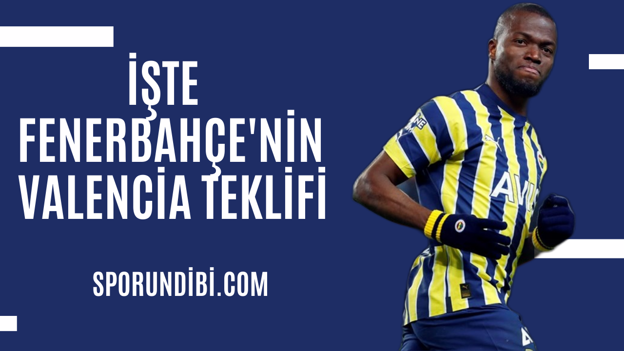 İşte Fenerbahçe'nin Enner Valencia teklifi!