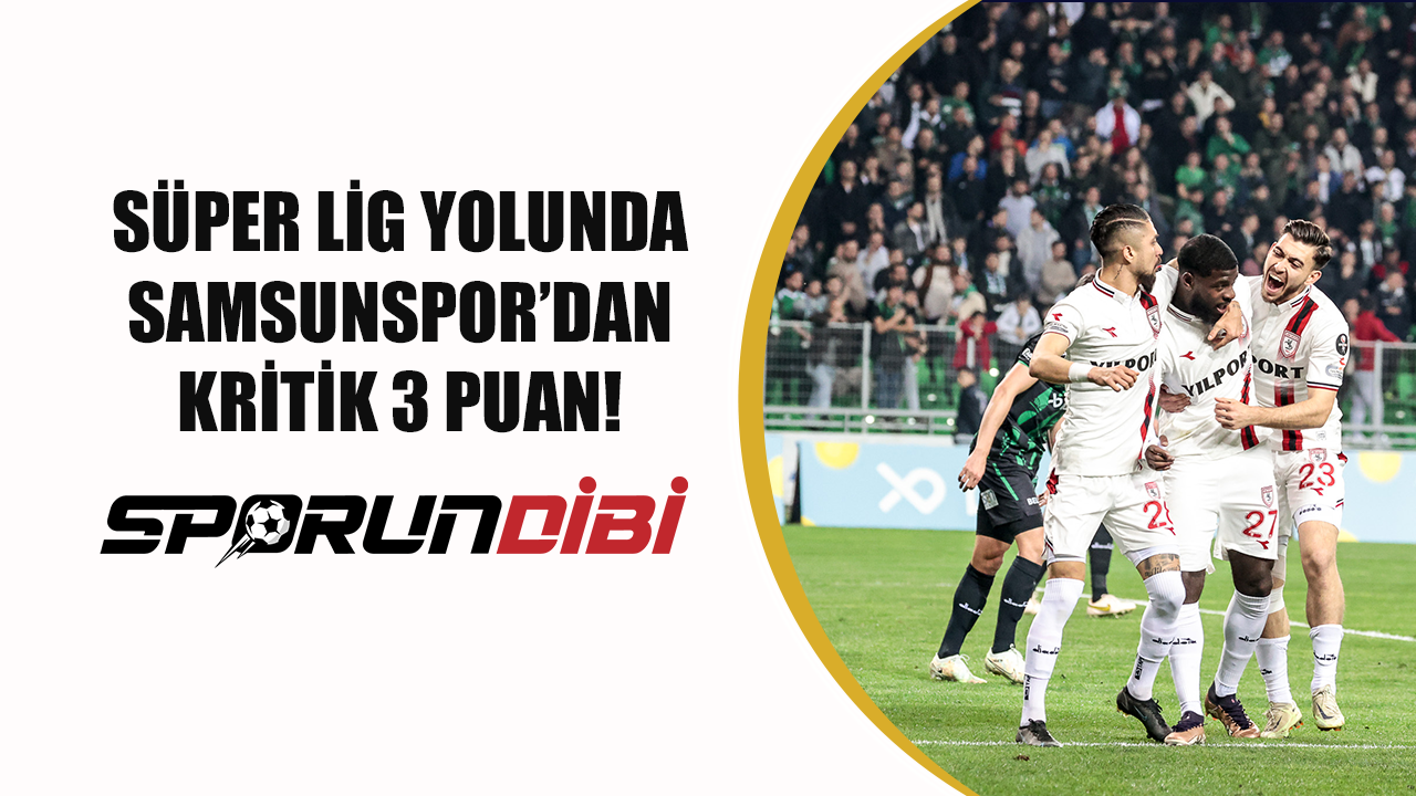Süper Lig yolunda Samsunspor'dan kritik 3 puan!