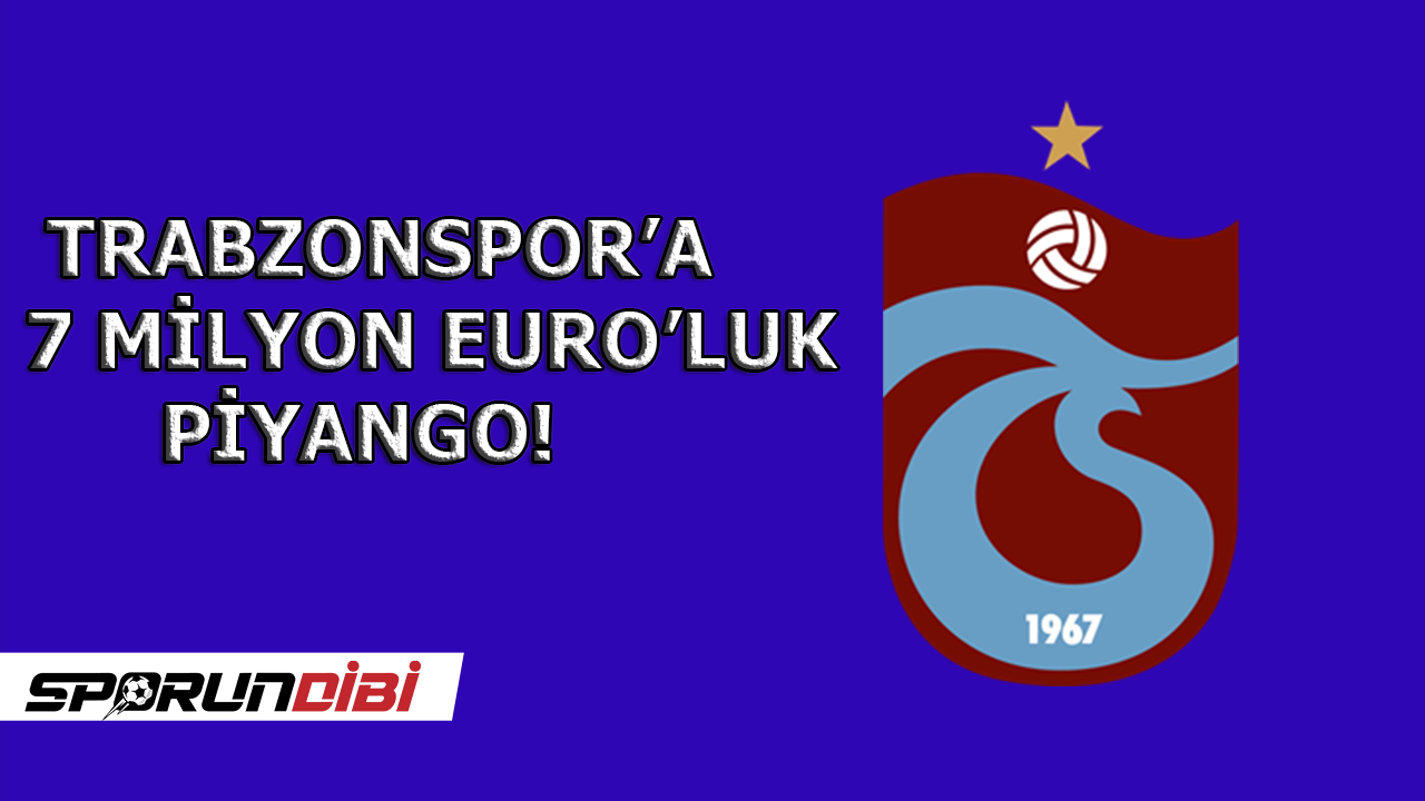 Trabzonspor'a 7 milyon euro'luk piyango!