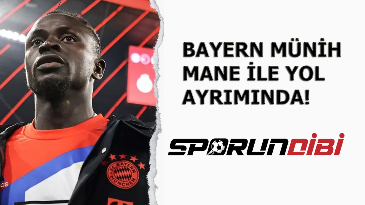 Bayern Münih, Mane ile yol ayrımında!