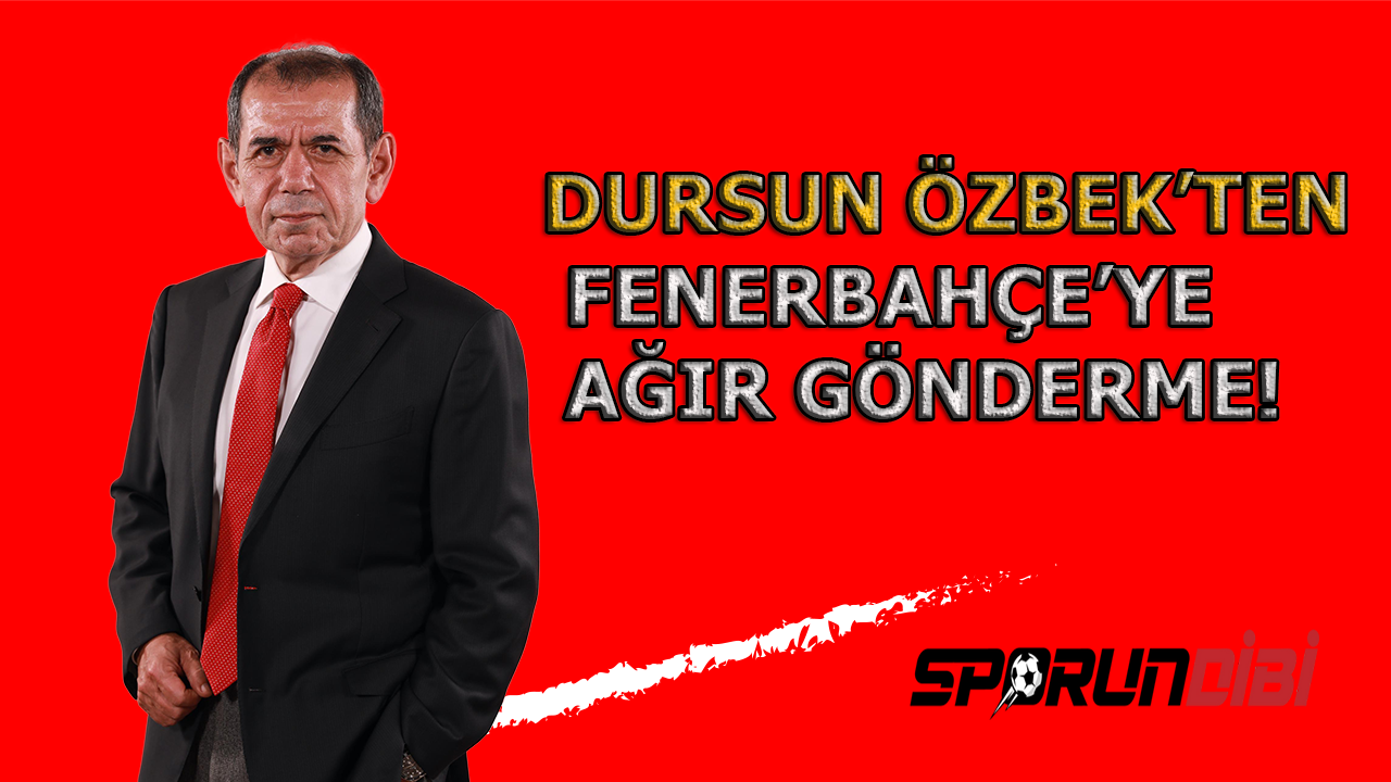 Dursun Özbek'ten Fenerbahçe'ye ağır gönderme!