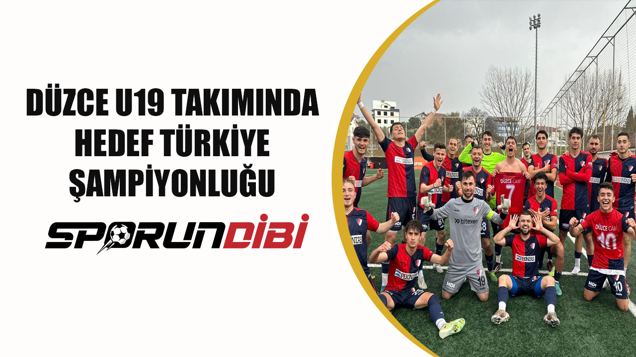 Düzce U19 takımında hedef Türkiye şampiyonluğu