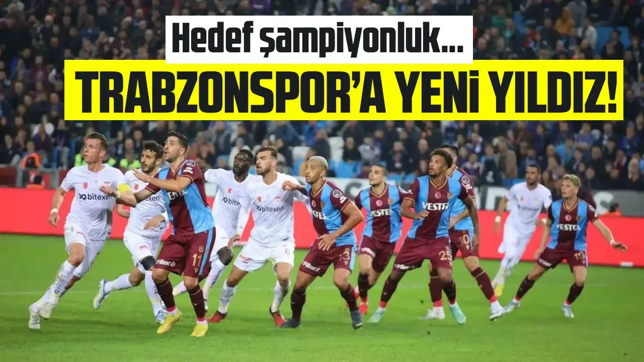 Trabzonspor'dan şaşırtan transfer hamlesi! Akyazı'ya bir yıldız daha geliyor