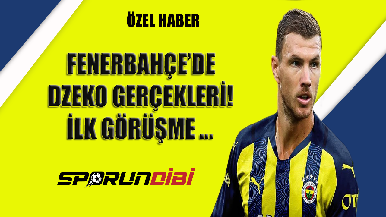 Fenerbahçe'de Dzeko Gerçekleri Lüe farkı ile! İlk görüşme....