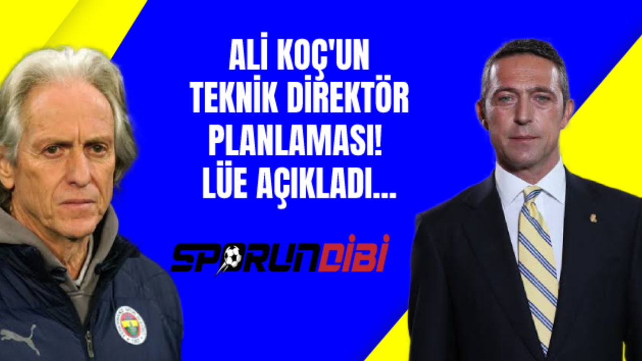 Ali Koç'un teknik direktör planlaması! LÜE açıkladı...