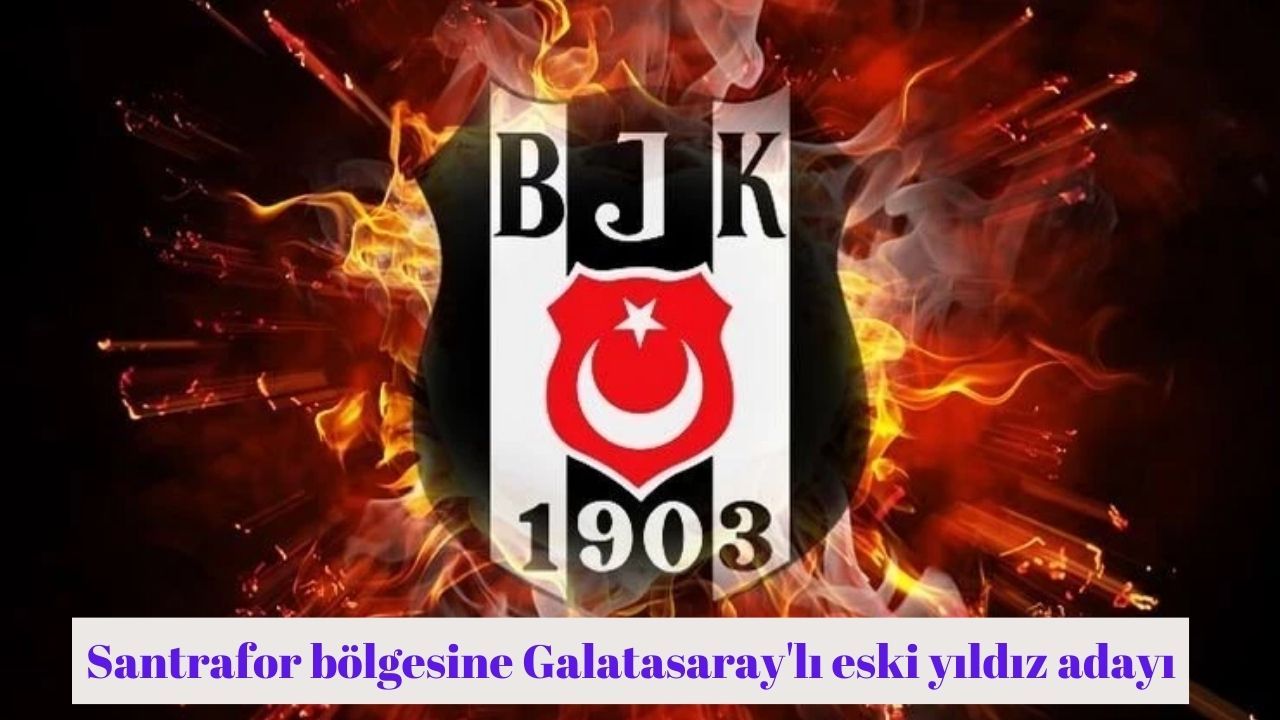 Beşiktaş'ta santrafor gündemi! Galatasaray'lı eski milli yıldız düşünülüyor!