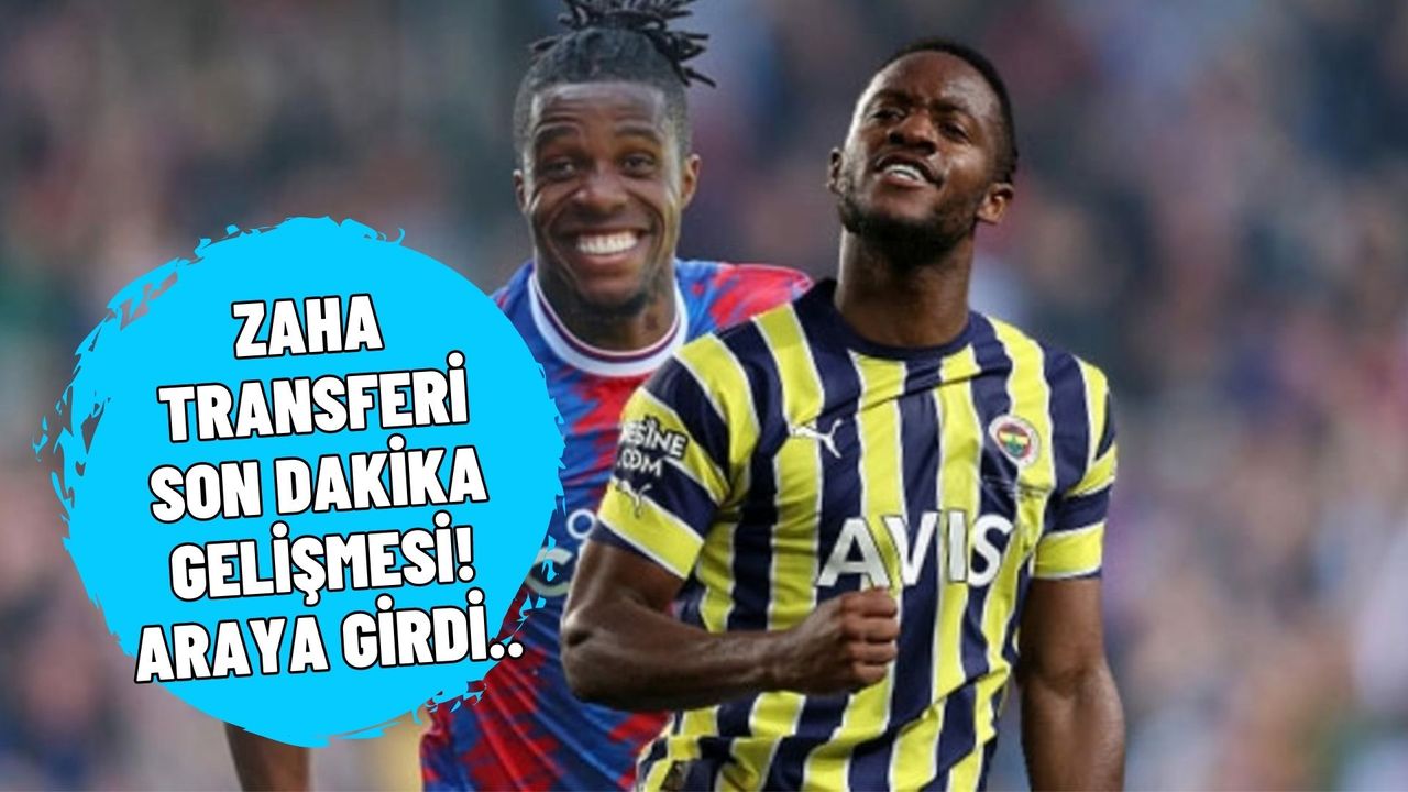 Fenerbahçe Zaha transferinde son dakika! Wilfried Zaha FB'ye o getiriyor