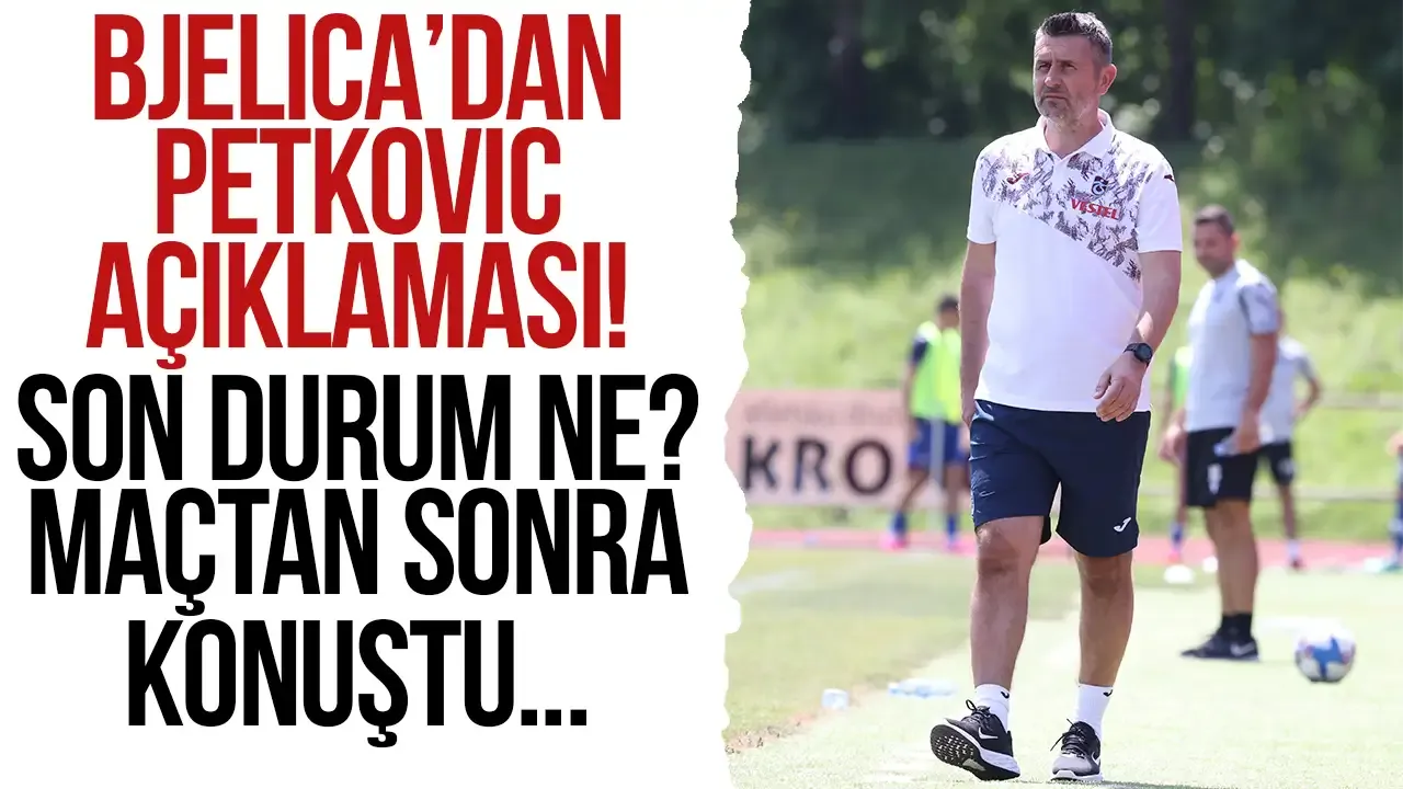 Trabzonspor'da Nenad Bjelica'dan flaş Bruno Petkovic açıklaması!