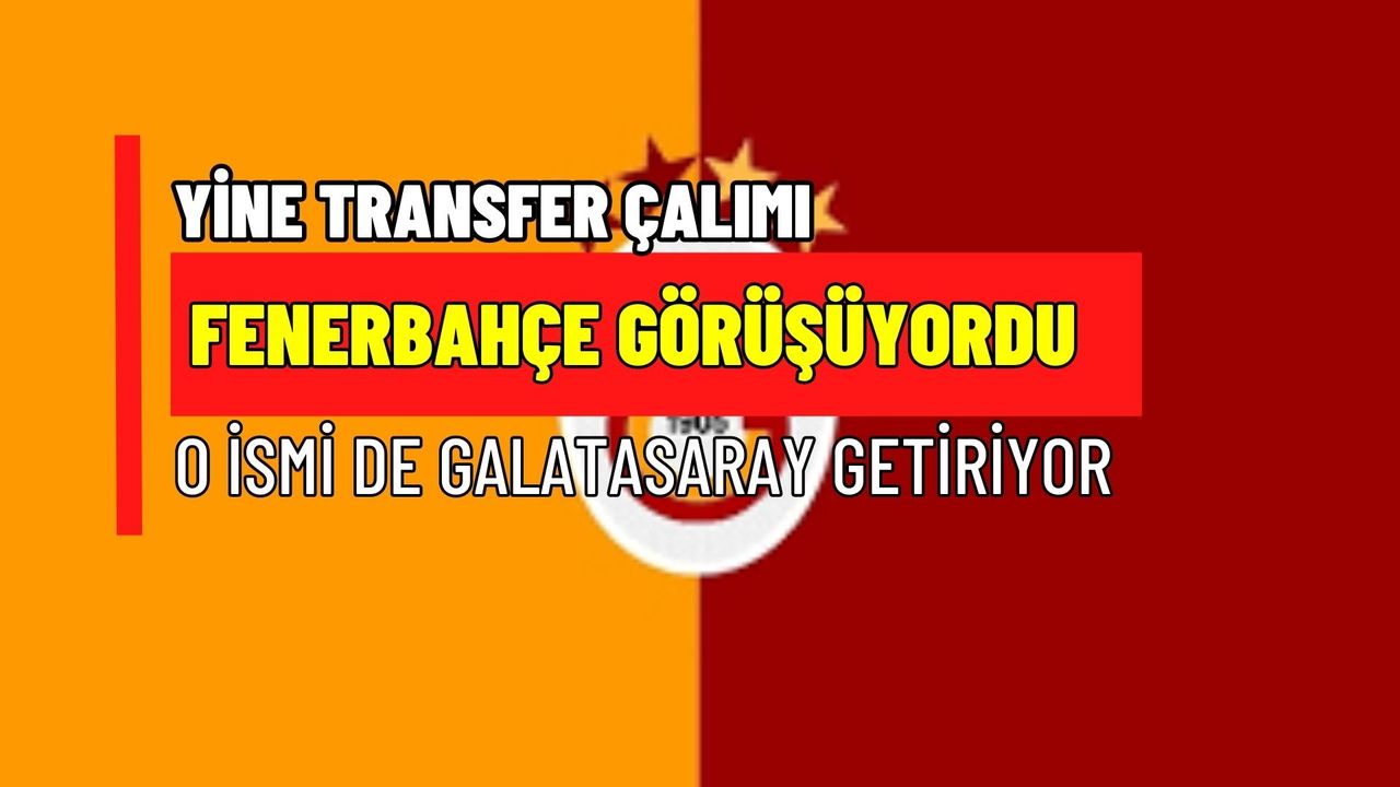 Galatasaray yine Fenerbahçe'nin elinden alıyor! İşte o 8 numara