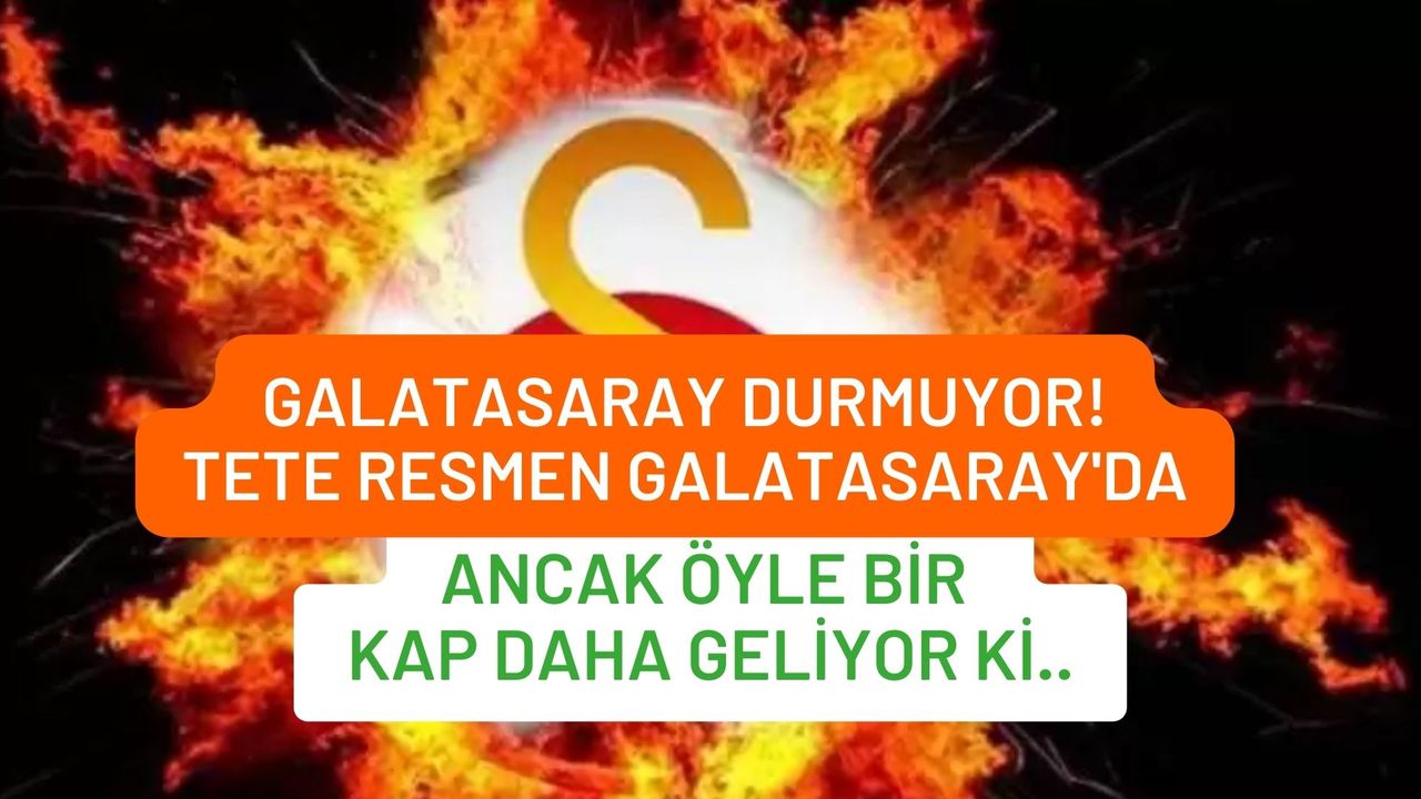 Galatasaray'da transfer bitmiyor! Tete KAP açıklaması sonrası o isim açıklanacak!