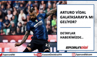 Arturo Vidal Galatasaray'a mı geliyor?