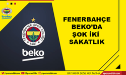 Fenerbahçe Beko'da şok iki sakatlık