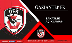Gaziantep FK'dan sakatlık açıklaması!
