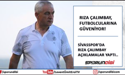 Sivasspor'da Rıza Çalımbay, futbolcularına güveniyor!