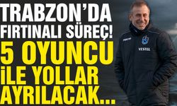 Trabzonspor'da fırtınalı süreç! 5 oyuncu gönderilecek