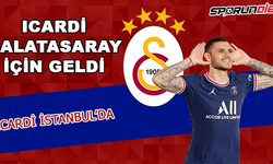 Mauro Icardi Galatasaray için geldi!