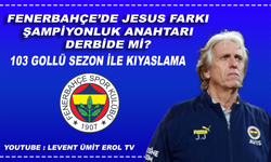 Fenerbahçe'de Jesus farkı! Şampiyonluk anahtarı derbide mi?