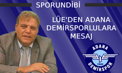 Lüe'den Adana Demirsporlulara mesaj!