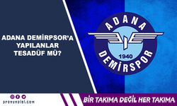 Adana Demirspor'a yapılanlar tesadüf mü?