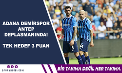 Adana Demirspor Antep deplasmanında! Tek Hedef 3 Puan