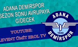 Adana Demirspor sezon sonu Avrupa'ya gidecek