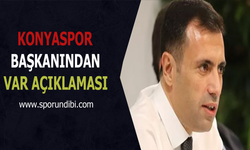 Konyaspor başkanından VAR açıklaması!