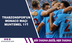 Trabzonspor'un Monaco Maçı Muhtemel 11'i