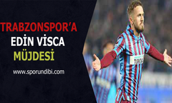 Trabzonspor'a Edin Visca Müjdesi