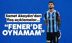 Samet Akaydın: Fenerbahçe'de oynamam