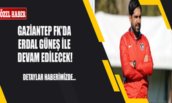 Gaziantep FK'da Erdal Güneş ile devam edilecek!