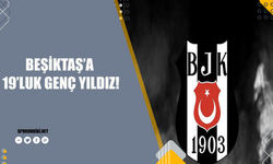 Beşiktaş'a 19'luk genç yıldız!