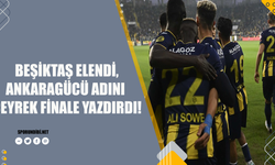 Beşiktaş elendi, Ankaragücü çeyrek finale adını yazdırdı!