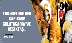 Transferde Dev Kapışma! Galatasaray ve Beşiktaş...
