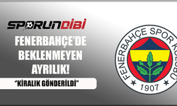 Fenerbahçe'de beklenmeyen ayrılık!