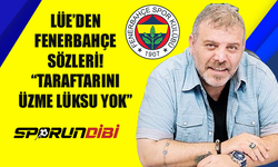 Lüe'den Fenerbahçe sözleri! ''Taraftarını üzme lüksu yok''