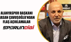 Alanyaspor Başkanı Hasan Çavuşoğlu'ndan flaş açıklamalar!