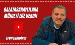 Galatasaraylılara müjdeyi Lüe vardi!