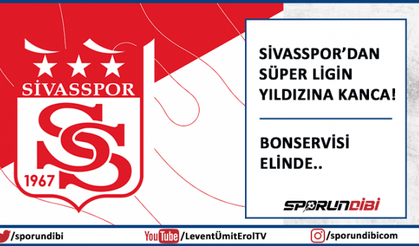Sivasspor'dan Süper Ligin yıldızına kanca!