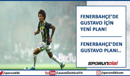 Fenerbahçe'de Gustavo için yeni plan!