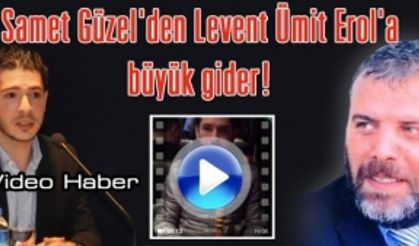 Samet Güzel'den Levent Ümit Erol'a Gider