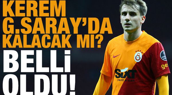 Kerem Aktürkoğlu Galatasaray'da kalacak mı? İşte cevabı