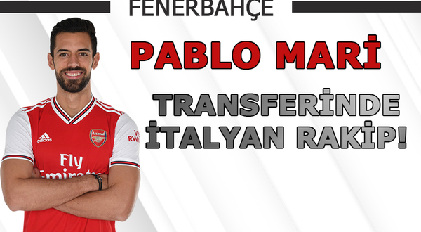 Fenerbahçe'ye Pablo Mari transferinde İtalyan rakip!