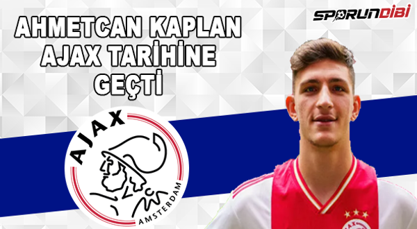 Ahmetcan Kaplan, Ajax tarihine geçti