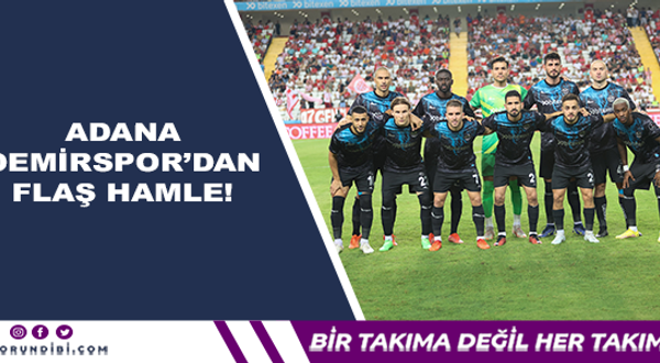 Galatasaray Maçı Öncesi Adana Demirspor'dan Flaş Hamle