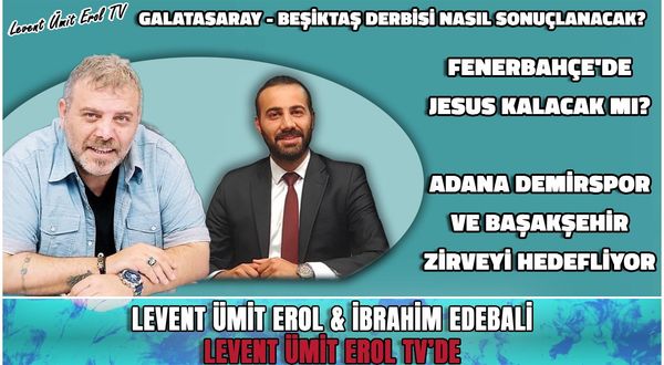 Galatasaray - Beşiktaş derbisi nasıl sonuçlanır? Jesus Fenerbahçe'de kalacak mı?