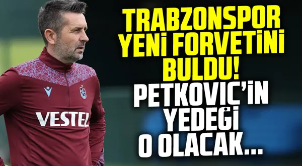 Nenad Bjelica yine iş başında! Trabzonspor yeni forvetini buldu...