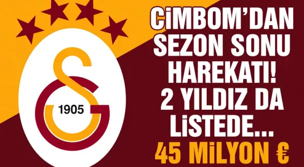 Galatasaray'dan sezon sonu 2 bomba birden! 45 milyon euro...