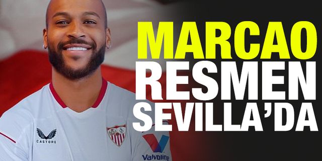 Marcao resmen Sevilla'da! 50 milyon euro detayı...