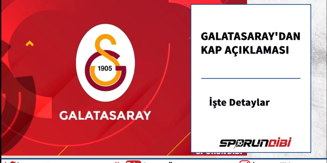 Galatasaray'dan, Kap açıklaması