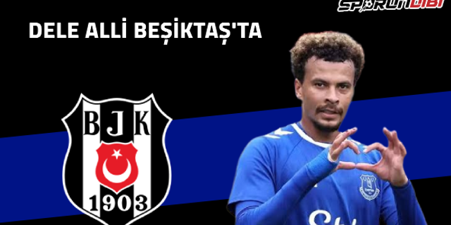 Beşiktaş, Dele Alli transferini bitirdi!
